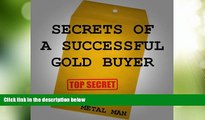 Big Deals  Secrets of a Successful Gold Buyer: How to Buy   Sell Gold   Silver Jewelry, Coins
