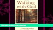 READ BOOK  Walking With God: How To Achieve Health, Happiness and Fulfillment Through Spiritual