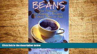 READ FREE FULL  Beans: Four Principles for Running a Business in Good Times or Bad  READ Ebook