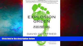 READ FREE FULL  Explosion Green: One Man s Journey To Green The World s Largest Industry