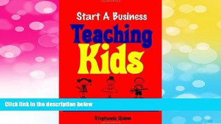 Must Have  Start a Business Teaching Kids  READ Ebook Full Ebook Free