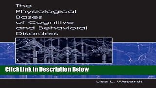Books The Physiological Bases of Cognitive and Behavioral Disorders Full Online