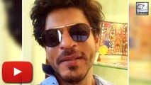 WATCH: Shahrukh Khan's SPECIAL MESSAGE For Fans