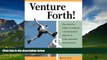 READ FREE FULL  Venture Forth!: The Essential Guide to Starting a Moneymaking Business in Your