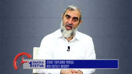 6) Zekat toplama yarışı bir fazilet midir? - Nureddin YILDIZ