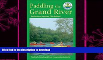 FAVORITE BOOK  Paddling the Grand River: A Trip-Planning Guide to Ontario s Historic Grand River