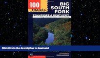FAVORITE BOOK  100 Trails of the Big South Fork: Tennessee and Kentucky (100 Hikes In...)  BOOK