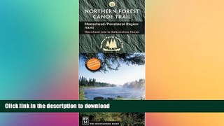 READ  Northern Forest Canoe Trail Map 11, Moosehead/Penobscot Region: Maine, Moosehead Lake to