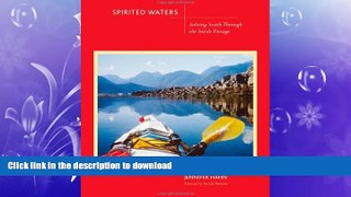 FAVORITE BOOK  Spirited Waters: Soloing South Through the Inside Passage FULL ONLINE