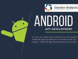Android App Development Solutions India, Hire Android App Developers- Solution Analysts