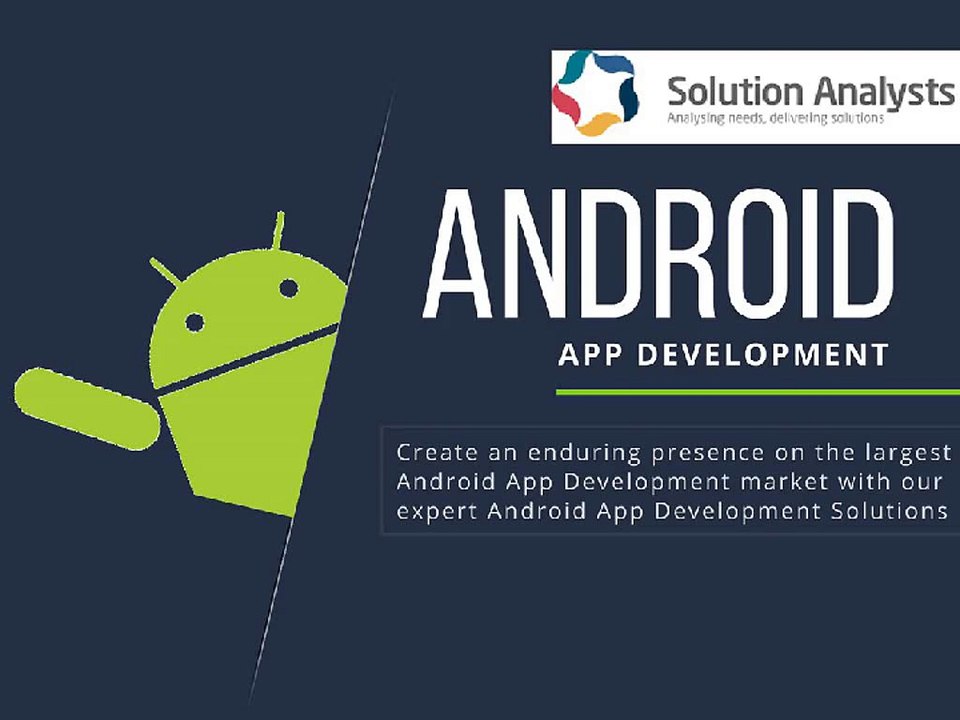Android App Development Solutions India, Hire Android App Developers- Solution Analysts