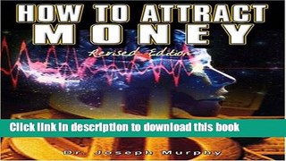 [PDF] How to Attract Money, Revised Edition Popular Colection
