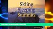 FAVORITE BOOK  Skiing and Sleeping on the Summits: Cascade Volcanoes of the Pacific Northwest