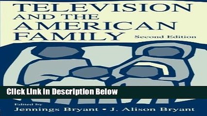 Download Television and the American Family (Lea s Communication (Paperback)) [Online Books]