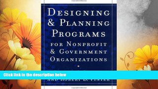 Must Have  Designing and PlanningÃ‚Â Programs for Nonprofit and Government Organizations  READ