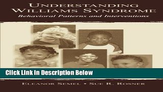 Download Understanding Williams Syndrome: Behavioral Patterns and Interventions Full Online