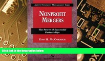 Big Deals  Nonprofit Mergers: The Power Of Successful Partnerships (Aspen s Nonprofit Management