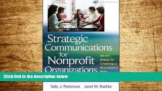 READ FREE FULL  Strategic Communications for Nonprofit Organization: Seven Steps to Creating a