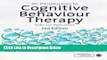 Books An Introduction to Cognitive Behaviour Therapy: Skills and Applications Full Online