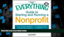 Big Deals  The Everything Guide to Starting and Running a Nonprofit: All you need to establish,