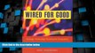 Big Deals  Wired for Good: Strategic Technology Planning for Nonprofits  Best Seller Books Best