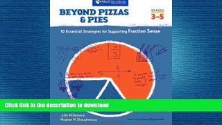 READ THE NEW BOOK Beyond Pizzas   Pies: 10 Essential Strategies for Supporting Fraction Sense,