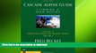 FAVORITE BOOK  Cascade Alpine Guide: Climbing and High Routes: Stevens Pass to Rainy Pass