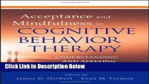 Books Acceptance and Mindfulness in Cognitive Behavior Therapy: Understanding and Applying the New