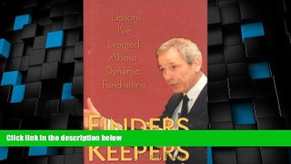 Must Have PDF  Finders Keepers: Lessons I ve Learned About Dynamic Fundraising  Free Full Read