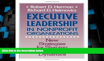 Big Deals  Executive Leadership in Nonprofit Organizations: New Strategies for Shaping