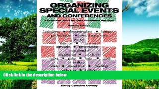 Must Have  Organizing Special Events and Conferences: A Practical Guide for Busy Volunteers and