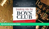 Big Deals  Breaking into the Boys  Club: The Complete Guide for Women to Get Ahead in Business