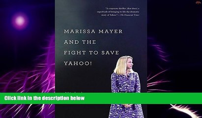 Must Have PDF  Marissa Mayer and the Fight to Save Yahoo!  Best Seller Books Most Wanted