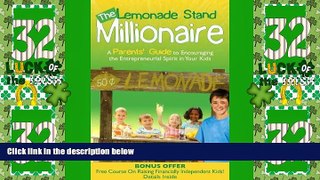 Big Deals  The Lemonade Stand Millionaire: A Parents  Guide to Encouraging the Entrepreneurial