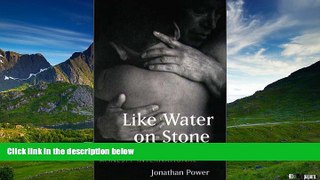 Must Have  Like Water on Stone: The Story of Amnesty International  READ Ebook Full Ebook Free