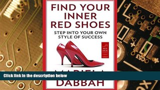 Big Deals  Find Your Inner Red Shoes: Step Into Your Own Style of Success  Free Full Read Most