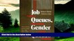 Must Have  Job Queues, Gender Queues: Explaining Women s Inroads into Male Occupations (Women In