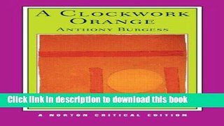 [PDF] A Clockwork Orange (Norton Critical Editions) Full Colection