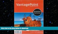 READ BOOK  Bimini: Bahamas (Vantage Point Boating   Cruising Guides) FULL ONLINE