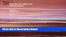 [Best] Made of Light: The Art of Light and Architecture Online Ebook