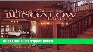 [Reads] Along Bungalow Lines: Creating an Arts   Crafts Style Home Online Ebook