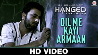 Dil Me Kayi Armaan - Yeh Hai Judgement Hanged Till Death - Nishant K, Neetu W, Gulshan T - Aman T