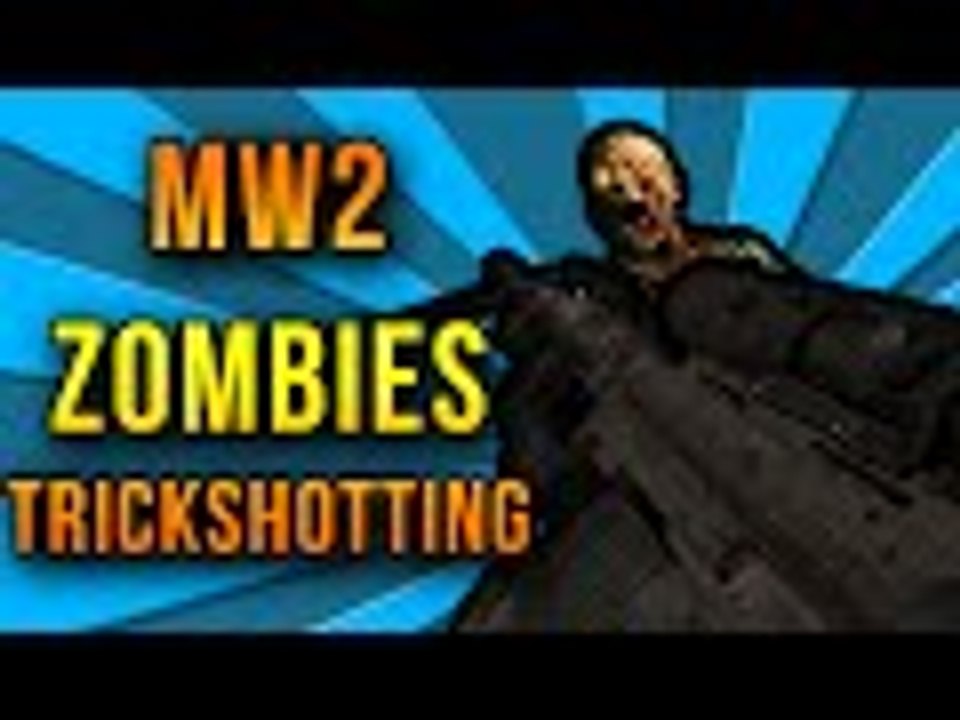 MW2 ZOMBIES TRICKSHOTTING!