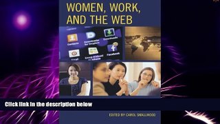 Big Deals  Women, Work, and the Web: How the Web Creates Entrepreneurial Opportunities  Best