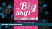 Big Deals  The Big Shift: 7 Success Secrets For Small Business Owners  Free Full Read Most Wanted