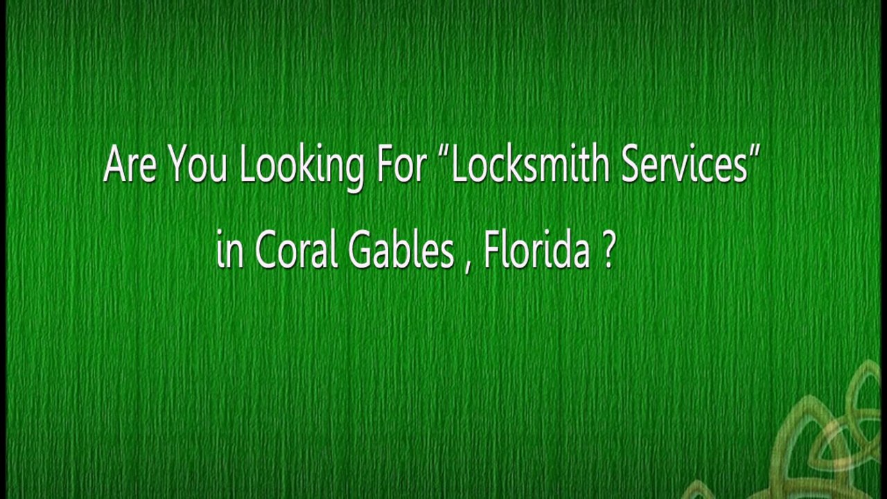 Locksmith Coral Gables  | Call Now (305) 714-0310