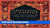 Download Artisans of Empire: Crafts and Craftspeople Under the Ottomans (Library of Ottoman