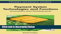 Download Payment System Technologies and Functions: Innovations and Developments Full Online