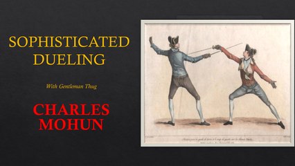 Sophisticated Dueling with Charles Mohun.- Rogues Gallery Online