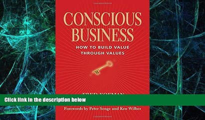 Big Deals  Conscious Business: How to Build Value through Values  Best Seller Books Most Wanted